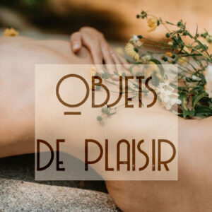 Objets de Plaisir